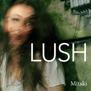 lush by mitski
